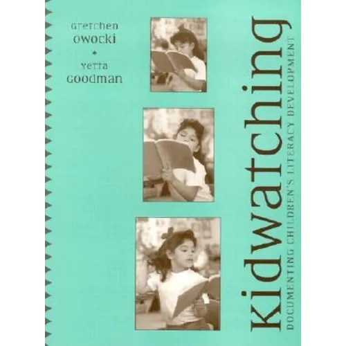 Kidwatching: Documenting Children's Literacy Development - Paperback