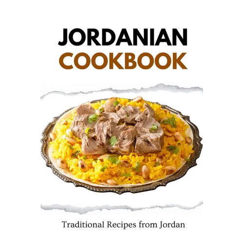 Jordanian Cookbook: Traditional Recipes from Jordan - Paperback