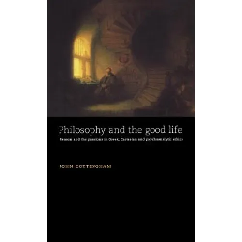 Philosophy and the Good Life - Hardcover