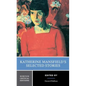 Katherine Mansfield's Selected Stories: A Norton Critical Edition - Paperback