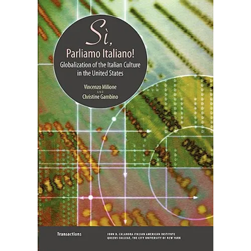 Si, Parliamo Italiano: Globalization of the Italian Culture in the United States - Paperback