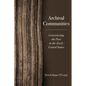 Archival Communities: Constructing the Past in the Early United States - Paperback