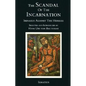 The Scandal of the Incarnation: Irenaeus Against the Heresies - Paperback