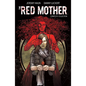 The Red Mother: Complete Collection - Paperback