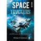 Space Truckers: Adventures of the Blue Eagle - Paperback