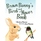 Brown Bunny'S Bird and Flower Book - Hardcover