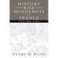 The Huguenots and Henry of Navarre, Volume 1 - Paperback