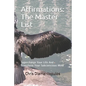 Affirmations: The Master List: Supercharge Your Life And Transform Your Subconscious Mind - Paperback