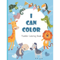 I Can Color Toddler Coloring Book: Fun, Simple, and Educational Coloring Pages for Kids Ages 2-4 - Paperback