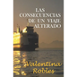 Las consecuencias de un viaje alterado - Paperback