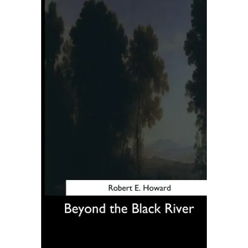 Beyond the Black River - Paperback