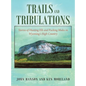 Trails and Tribulations: Stories of Hunting Elk and Packing Mules in Wyoming's High Country - Hardcover
