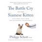 The Battle Cry of the Siamese Kitten: Even More Tales from the Accidental Veterinarian - Paperback