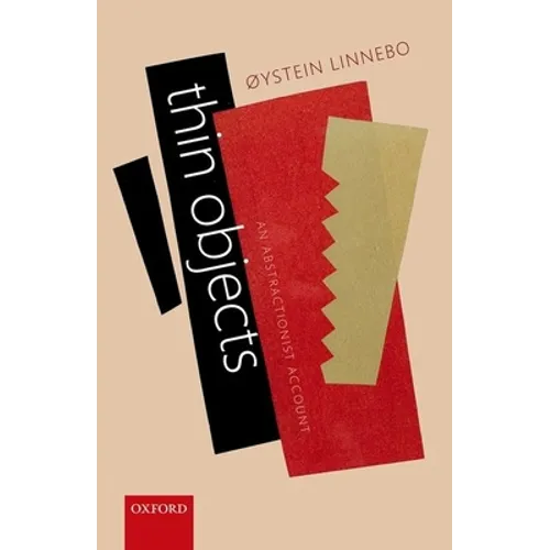 Thin Objects: An Abstractionist Account - Hardcover