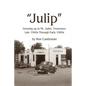 Julip: Growing Up in Mt. Juliet, Tennessee Late 1940s through Early 1960s - Paperback