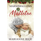 Marshmallows & Mistletoe - Paperback