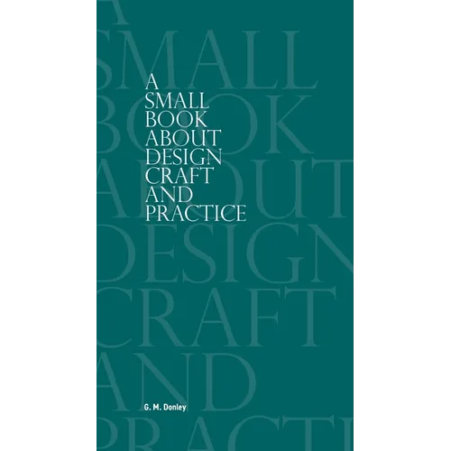 A Small Book About Design Craft and Practice - Paperback