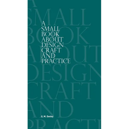 A Small Book About Design Craft and Practice - Paperback