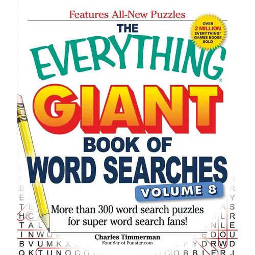 The Everything Giant Book of Word Searches, Volume 8: More Than 300 Word Search Puzzles for Super Word Search Fans! - Paperback