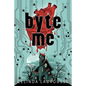 Byte Me - Paperback