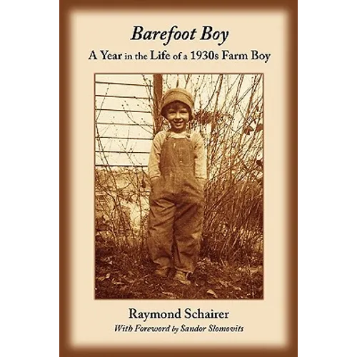 Barefoot Boy: A Year in the Life of a 1930s Farm Boy - Paperback