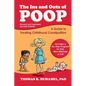 The Ins and Outs of Poop: A Guide to Treating Childhood Constipation - Paperback