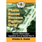 Photo Recon Became Fighter Duty: Marine Observation Squadron 251 in World War II - Paperback