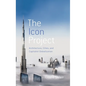 Icon Project: Architecture, Cities, and Capitalist Globalization - Hardcover