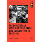 The Soviet Dream World of Retail Trade and Consumption in the 1930s - Hardcover
