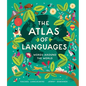 The Atlas of Languages: Words Around the World - Hardcover
