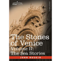 The Stones of Venice - Volume II: The Sea Stories - Paperback