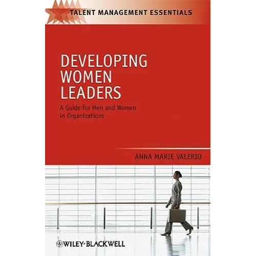 Developing Women Leaders: A Guide for Men and Women in Organizations - Paperback