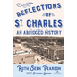 Reflections of St. Charles: An Abridged History - Paperback