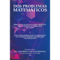 Dos Problemas Matemáticos: I Fórmulas De Taylor, Maclaurin Y Bernoulli Aplicaciones De Las Fórmulas De Mc.Laurin Ii Ecuaciones Diferenciales Parc - Paperback
