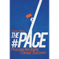 The #PACE Process for Early Career Success - Paperback