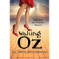 Waking Oz: A Guide for Women Who Want to Use Brains, Heart, and Courage to Create a Kickass Life - Paperback