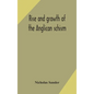 Rise and growth of the Anglican schism - Hardcover