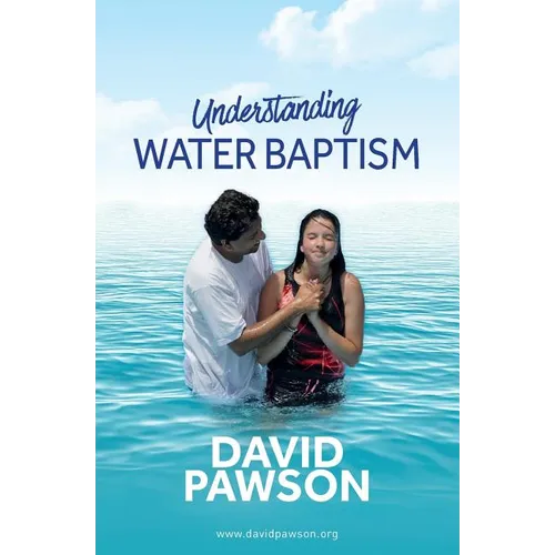 UNDERSTANDING Water Baptism - Paperback