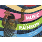 Music Is a Rainbow - Hardcover