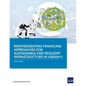 Reinvigorating Financing Approaches for Sustainable and Resilient Infrastructure in Asean+3 - Paperback