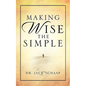 Making Wise the Simple - Paperback