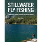 Stillwater Fly Fishing: Competition-Inspired Strategies for Everyday Anglers - Hardcover