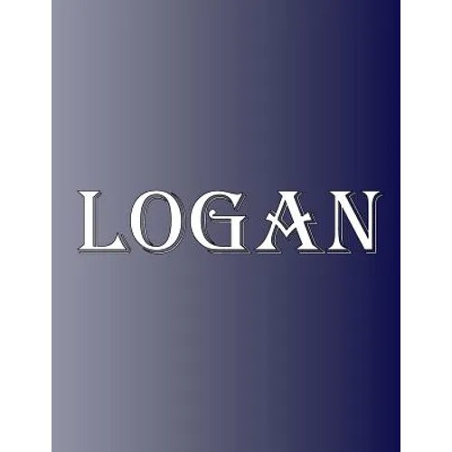 Logan: 100 Pages 8.5" X 11" Personalized Name on Notebook College Ruled Line Paper - Paperback