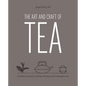 Art and Craft of Tea: An Enthusiast's Guide to Selecting, Brewing, and Serving Exquisite Tea - Paperback