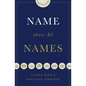 Name Above All Names (Trade Paperback Edition) - Paperback