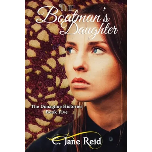 The Boatman's Daughter: A Historical Crochet Family Saga (The Donaghue Histories Book Five) - Paperback