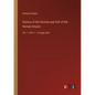History of the Decline and Fall of the Roman Empire: Vol. 1; Part 1 - in large print - Paperback