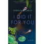 I Did It For You - Paperback