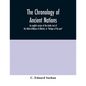 The chronology of ancient nations; an english version of the Arabic text of the Athâr-ul-Bâkiya of Albîrûnî, or "Vestiges of the past" - Paperback