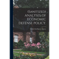 (Sanitized) ANALYSES OF ECONOMIC DEFENSE POLICY. - Paperback